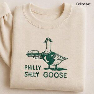 Philly Goose Philadelphia Silly Goose Philly shirt sweatshirt hoodie sand embroi